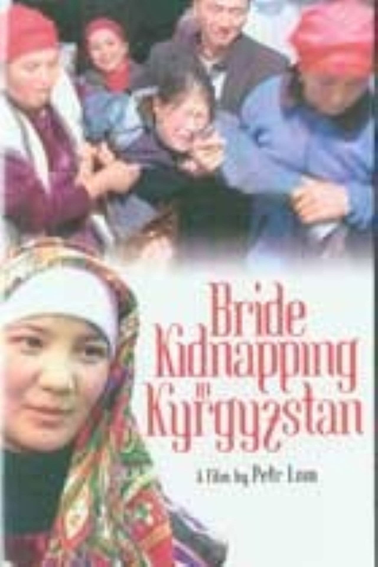 Bride Kidnapping in Kyrgyzstan