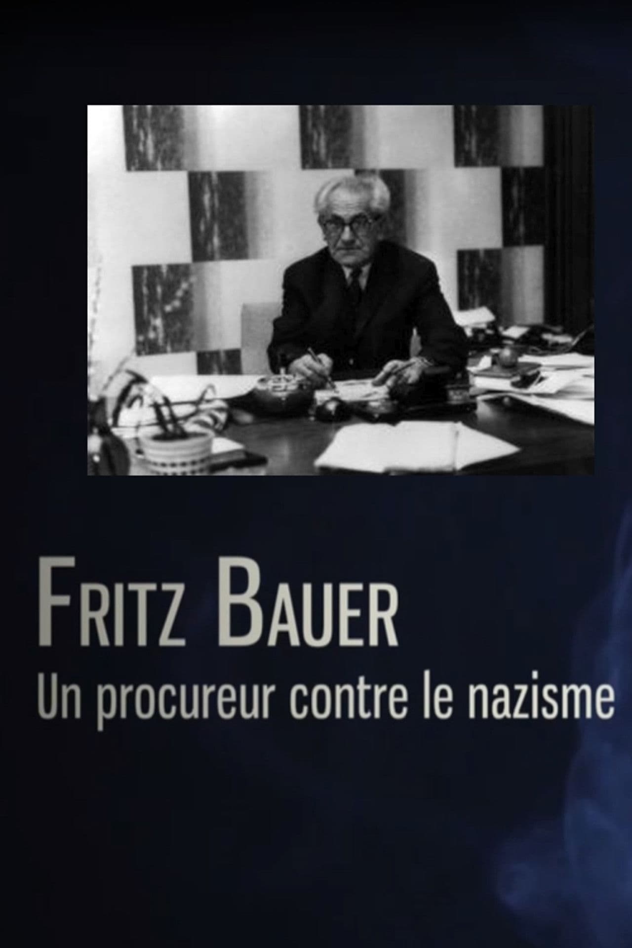 Fritz Bauer, un procureur contre le nazisme