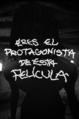 ERES EL PROTAGONISTA DE ESTA PELÍCULA