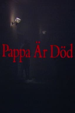 Pappa är död