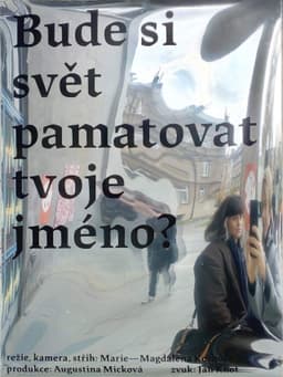 Bude si svět pamatovat tvoje jméno?