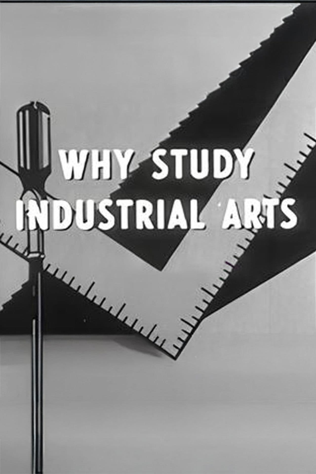 Why Study Industrial Arts
