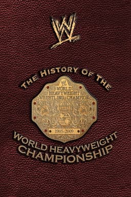 The History of the World Heavyweight Championship
