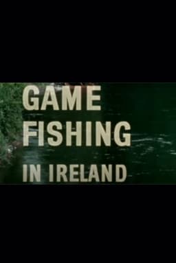 Game Fishing in Ireland