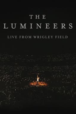 The Lumineers - Live from Wrigley Field