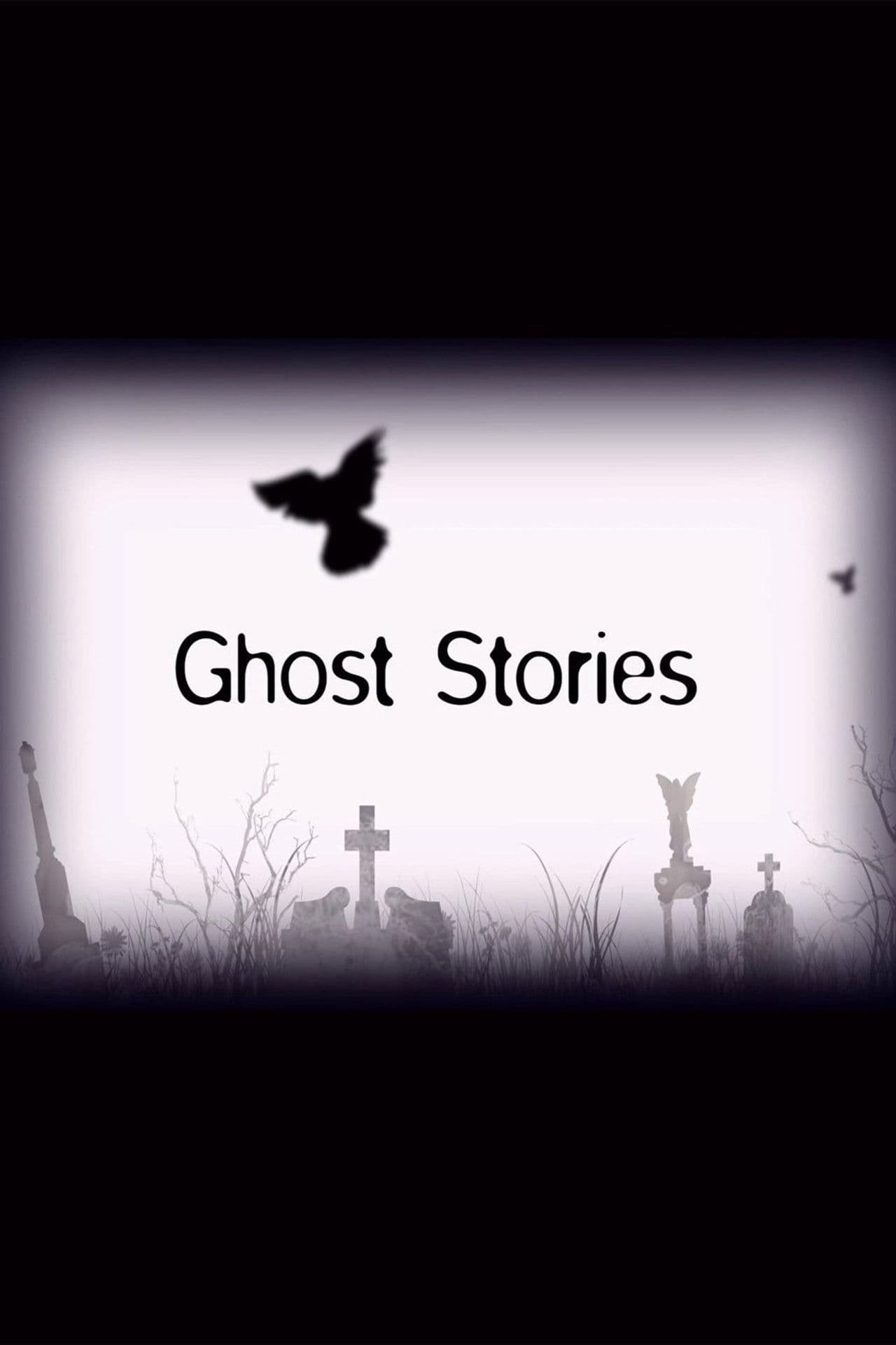 Ghost Stories