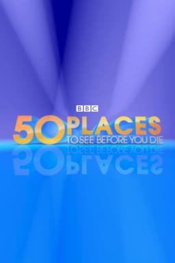 50 Places to See Before You Die
