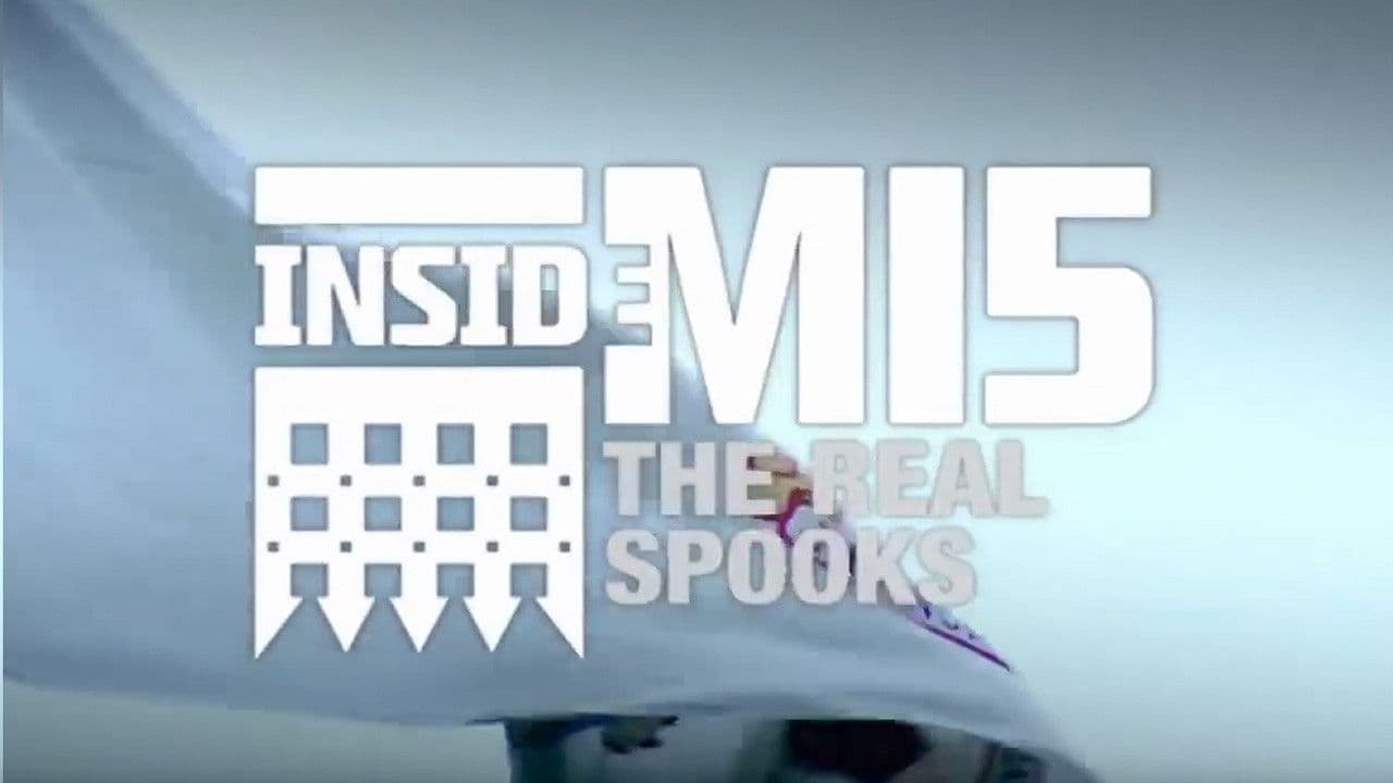 Inside MI5: The Real Spooks