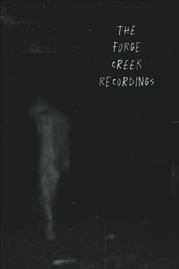 The Forge Creek Recordings