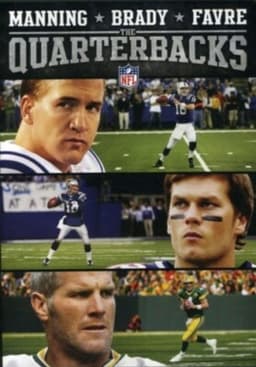 Manning, Brady and Favre: The Quarterbacks