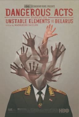 Dangerous Acts Starring the Unstable Elements of Belarus
