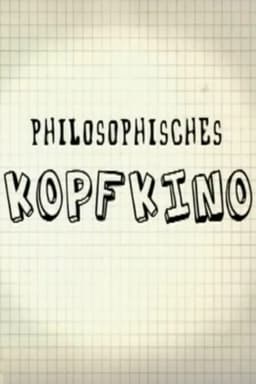 Philosophisches Kopfkino
