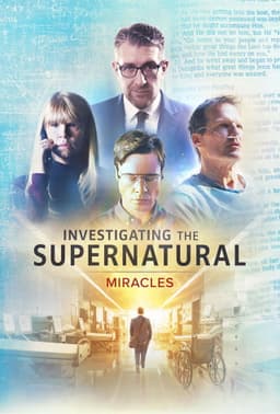 Investigating the Supernatural: Miracles