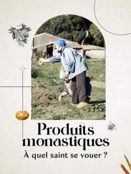 Produits monastiques, à quel saint se vouer ?
