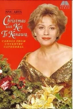 Christmas with Kiri Te Kanawa: Carols from Coventry Cathedral