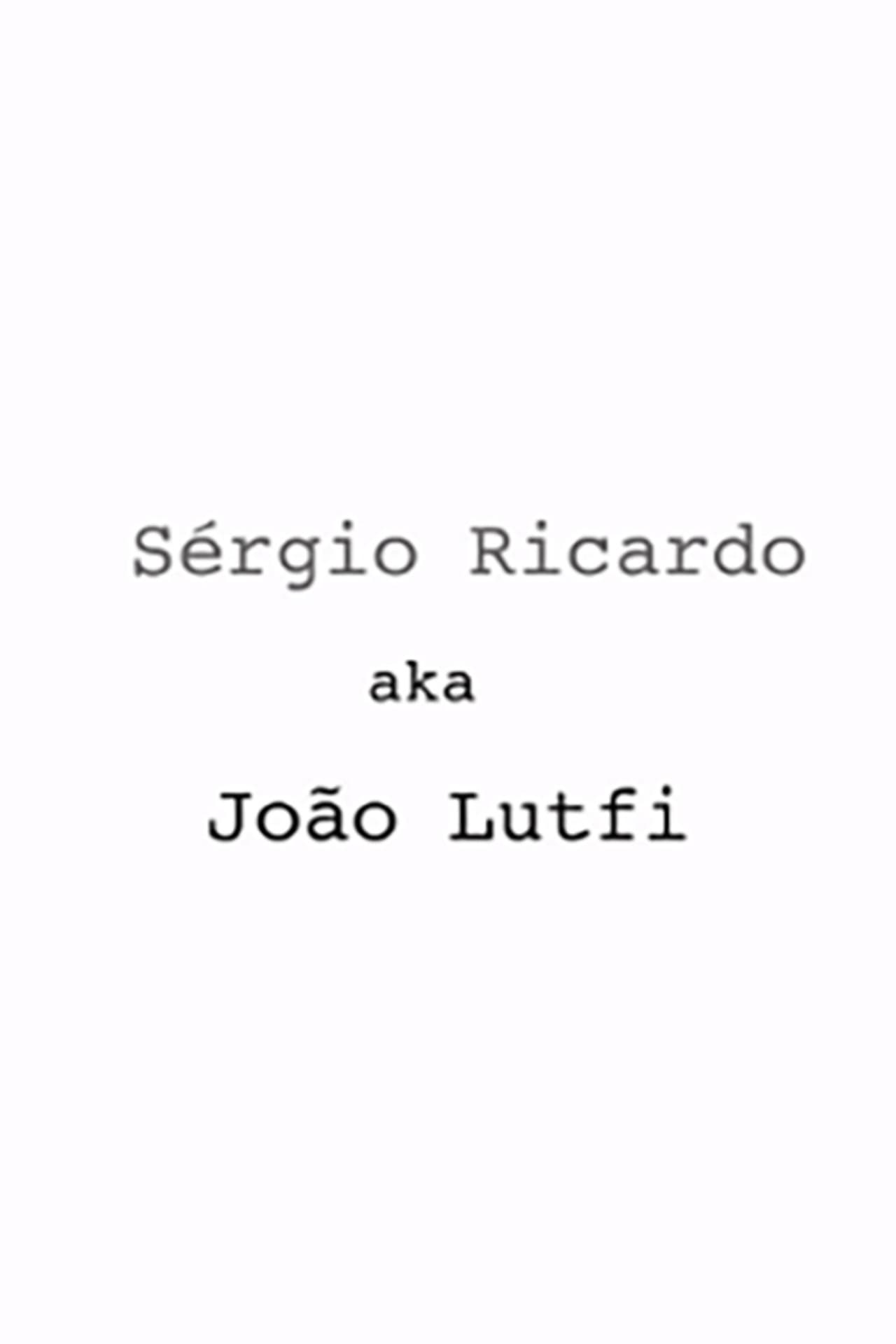 Sérgio Ricardo AKA João Lutfi