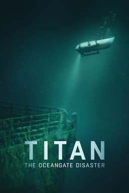 Titan: The OceanGate Submersible Disaster