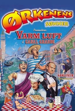 Ørkenens Sønner: Varm luft i Canal Grande