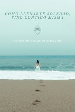 Cómo llenarte, soledad (sino contigo misma)