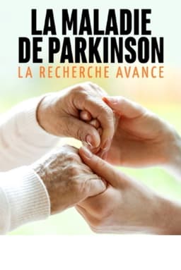 La maladie de Parkinson - La recherche avance