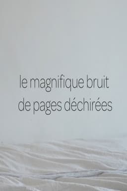 le magnifique bruit de pages déchirées