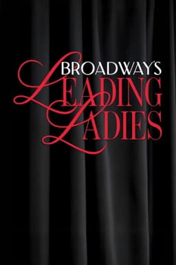 Broadway's Leading Ladies