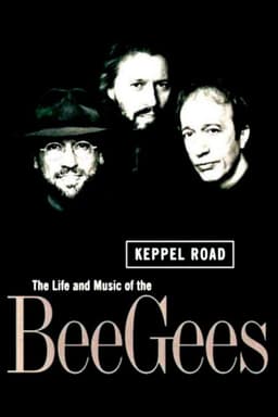 Keppel Road: The Life and Music of the Bee Gees