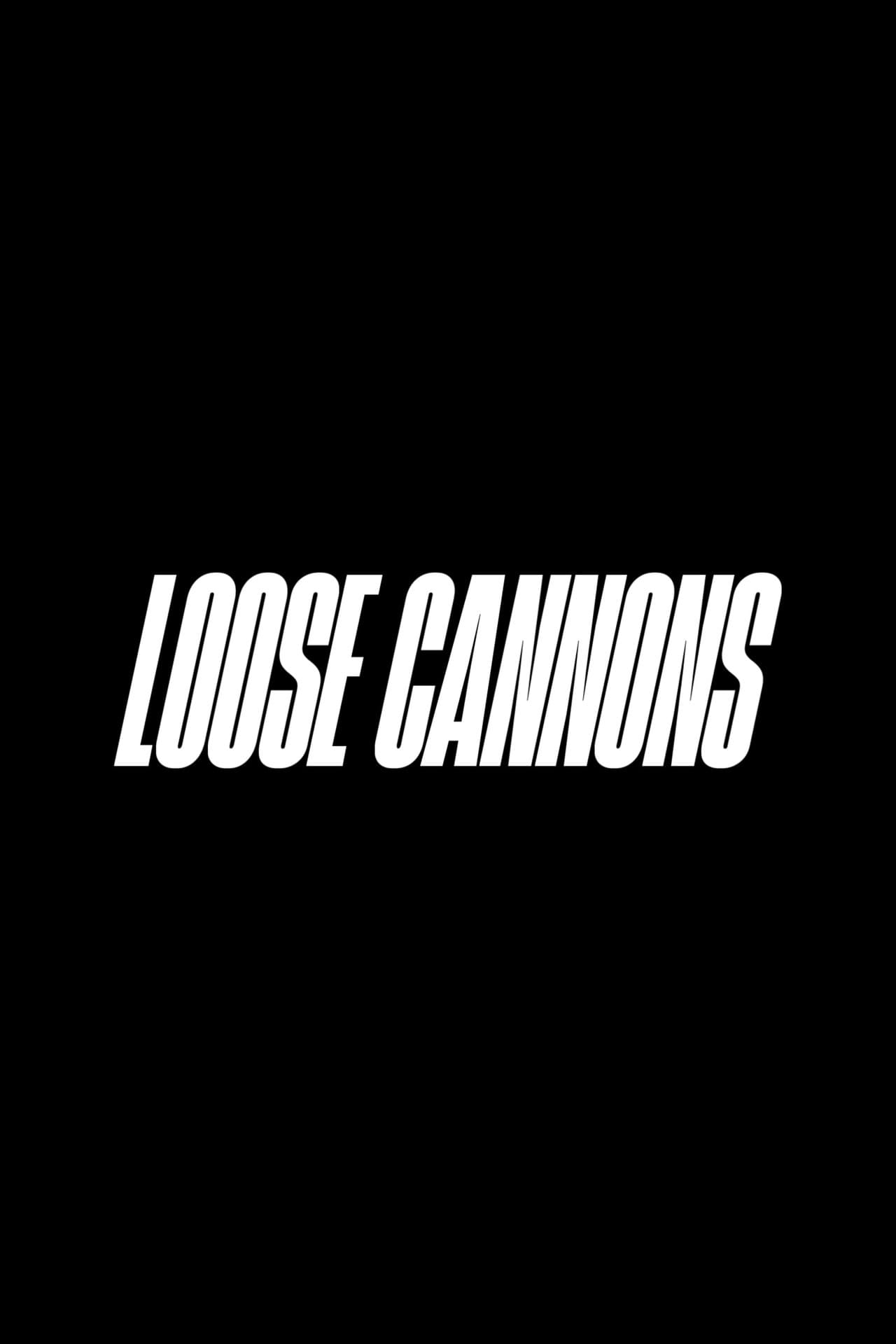 Loose Cannons