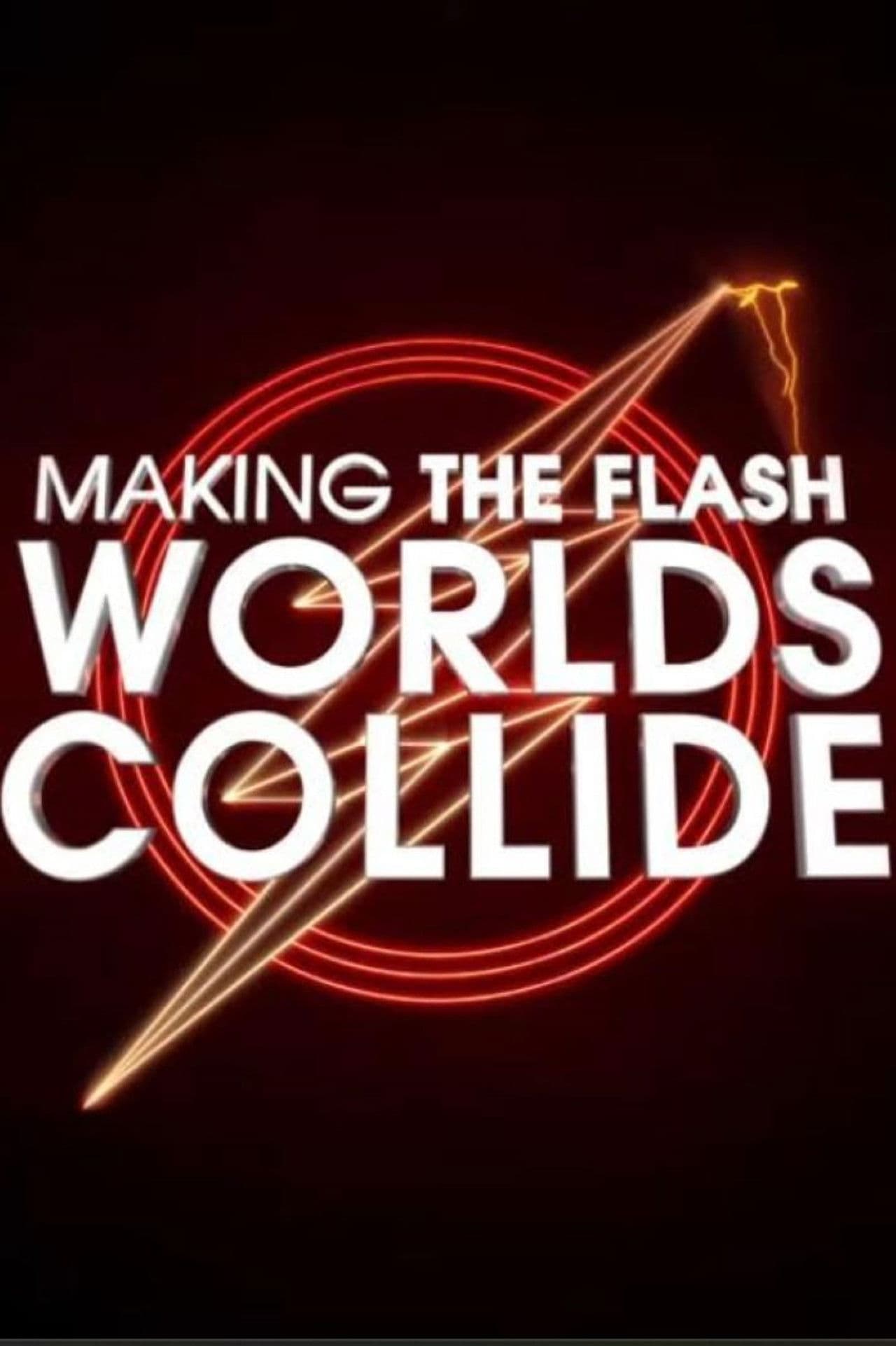 Making The Flash: Worlds Collide