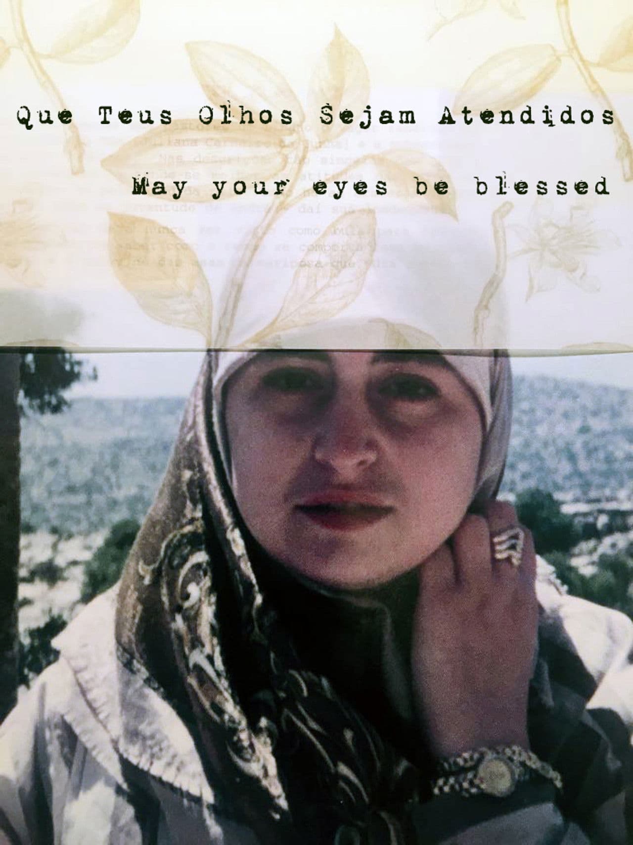 May Your Eyes Be Blessed