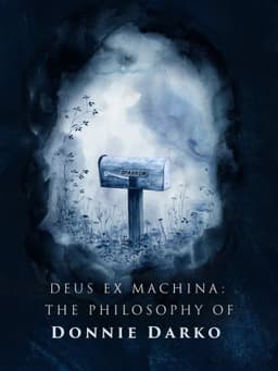 Deus ex Machina: The Philosophy of 'Donnie Darko'