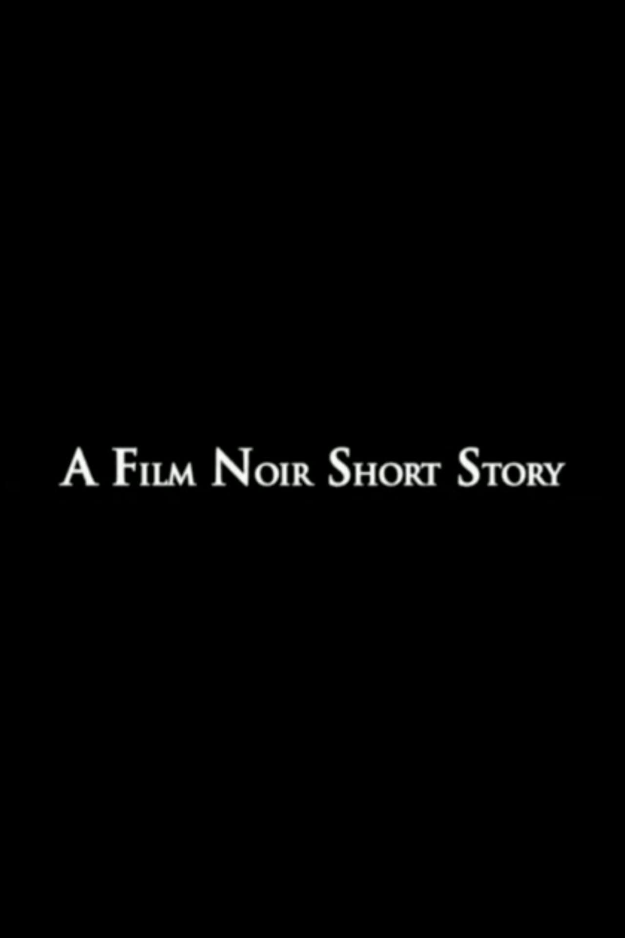 A Film Noir Short Story