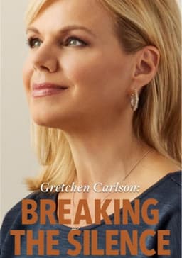 Gretchen Carlson: Breaking the Silence