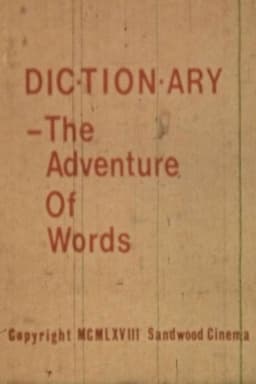 Dictionary: The Adventure of Words