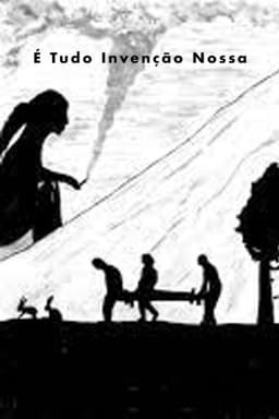 É Tudo Invenção Nossa