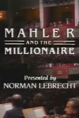 Mahler and the Millionaire