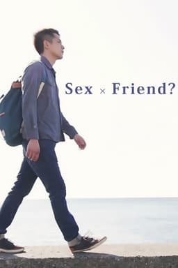 Sex × Friend?