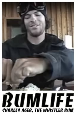 BUMLIFE: Charley Ager, the Whistler bum