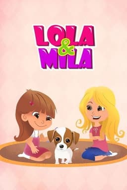 Lola & Mila