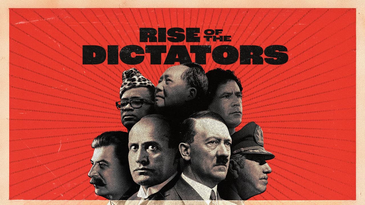 The Rise of the Dictators
