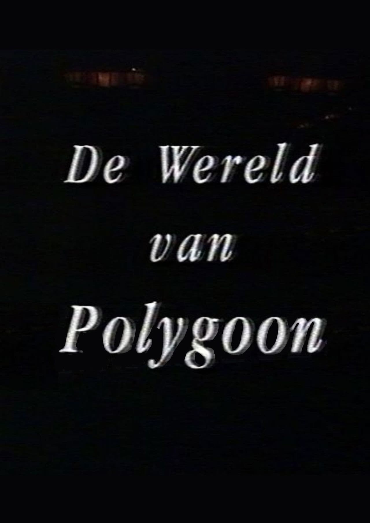 De Wereld van Polygoon