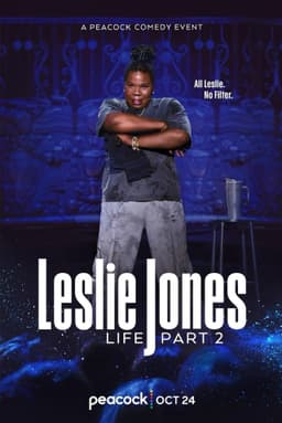 Leslie Jones: Life Part 2