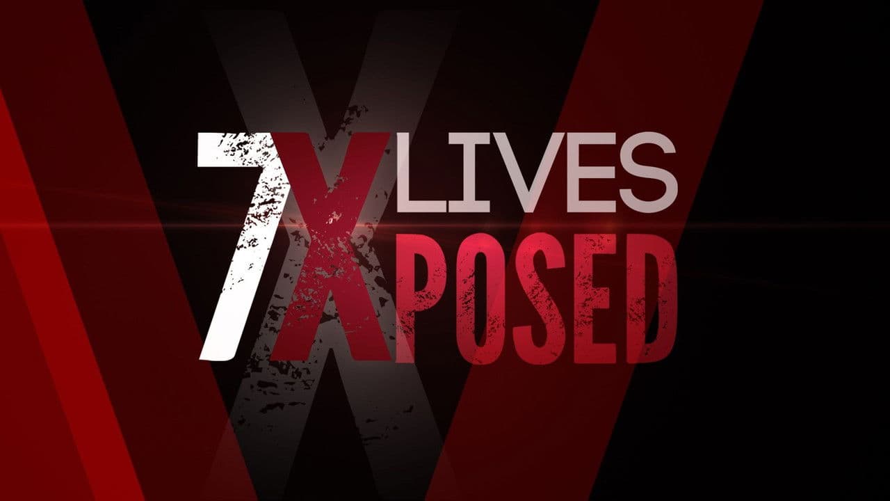 7 Lives Exposed