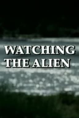 Watching the Alien