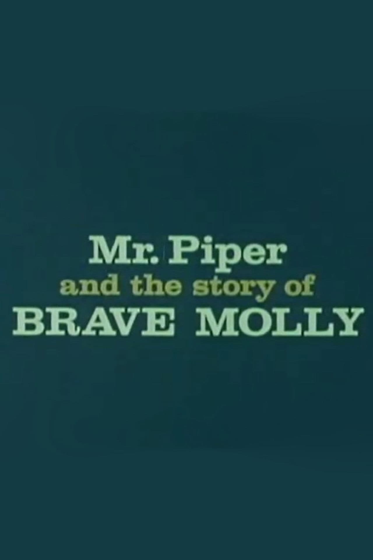 Mr. Piper And The Story Of Brave Molly