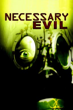 Necessary Evil