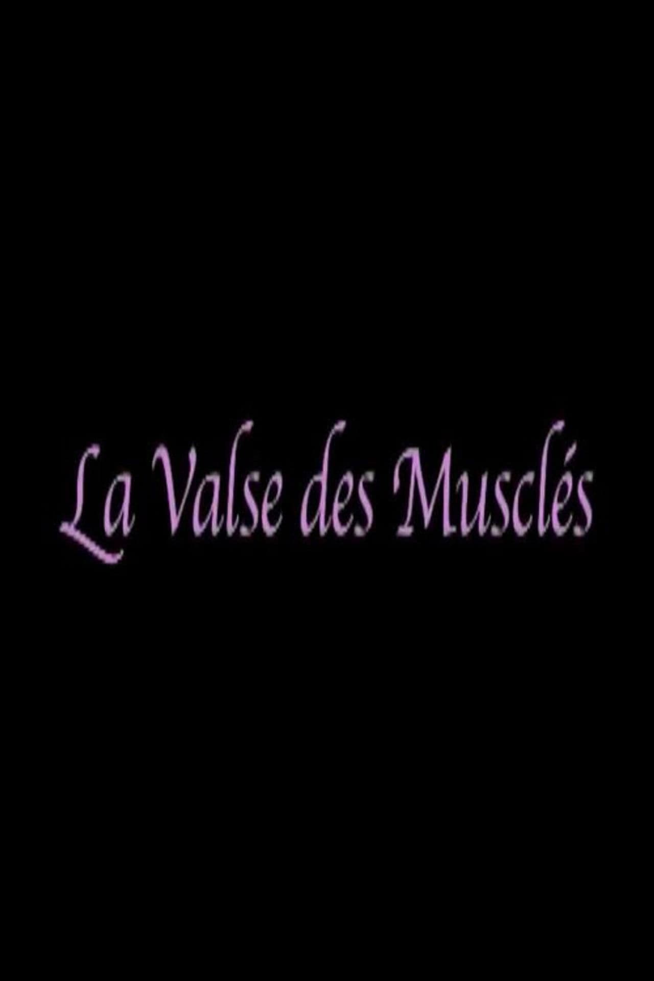 La valse des musclés