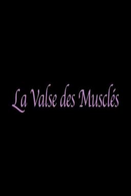 La valse des musclés