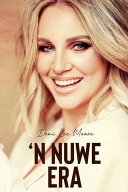 Demi Lee Moore: 'n Nuwe Era