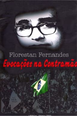 Florestan Fernandes: Evocações na Contramão
